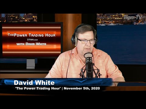 November 5th, Power Trading Hour with David White on TFNN - 2020