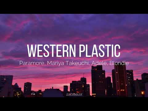 WESTERN PLASTIC -  (Paramore, Mariya Takeuchi, Adele, Blondie) | SUB ESPAÑOL