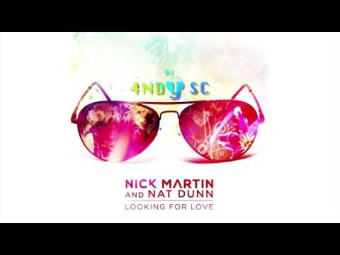 Nick Martin & Nat Dunn - Looking For Love [4ndy Sc Oriental Remix]