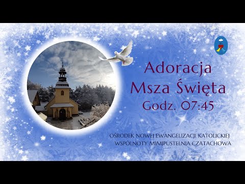 Adoracja, Msza Święta. Transmisja Online Czatachowa. 18.01.2023, Godz. 7:45