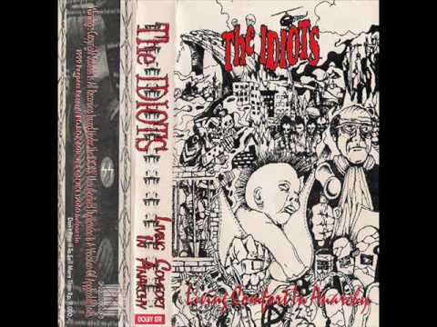 The Idiots - Living Comfort In Anarchy (FULL ALBUM)