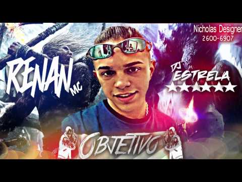 Renan Mc  -  Objetivo ( Prod. DJ ESTRELA )
