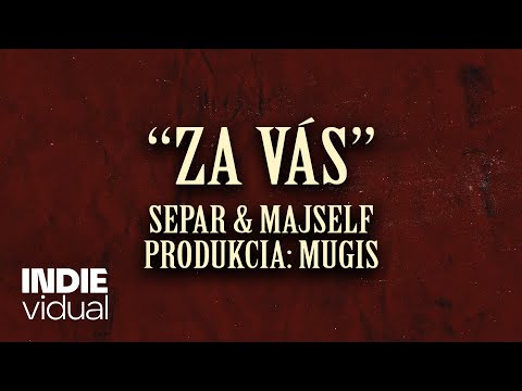 Separ & Majself — Za vás • prod. Mugis