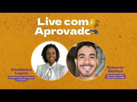 Entrevista com Roberto Gomes: Aprovado para o cargo de Auditor Fiscal da SEFAZ CE