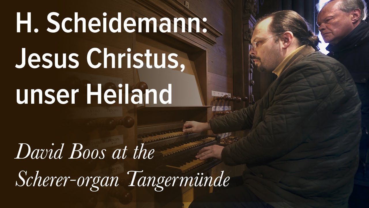 Heinrich Scheidemann: Jesus Christus, unser Heiland | David Boos live in concert in Tangermünde