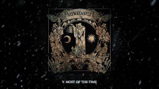 SayWeCanFly - &quot;Most Of The Time&quot; (Full Album Stream)