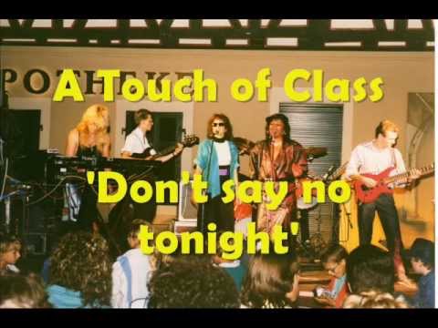 'don't say no tonight' - A Touch of Class