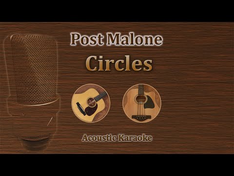 Circles - Post Malone (Acoustic Karaoke)