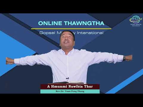 A Hmunmi Nawlbia Thar : Rev.Dr.Tuan Peng Thang