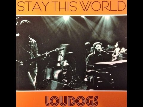 STAY THIS WORLD / LOUDOGS ステイ ディス ワールド・ルードッグス