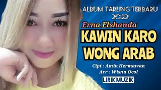 Download lagu TERBARU 2022 | Kawin Karo Wong Arab - Erna Elshanda | Lirik mp3
