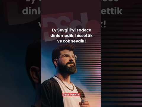 Ey Sevgili eserini sadece dinlemedik, hissettik ve çok sevdik!