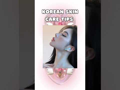 Korean skincare tips for glowing skin????????