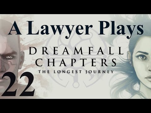 Let's Play Dreamfall Chapters - 22