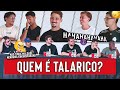 QUEM É O TALARICO
