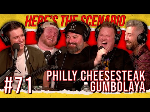 EP #71: Philly Cheesesteak Gumbolaya (with Sean Patton & KP Burke) | Here's The Scenario Podcast