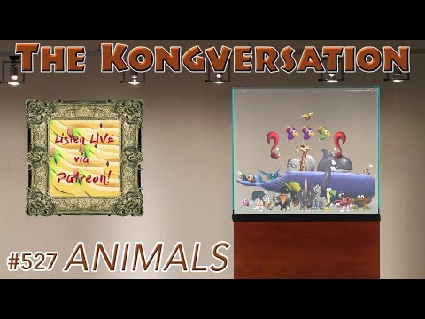 The Kongversation 527 - ANIMALS
