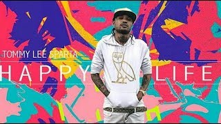 Tommy Lee Sparta - Happy Life (Audio)