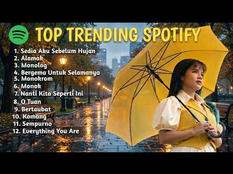 TOP TRENDING SPOTIFY INDONESIA 2026 🌧️ Sedia Aku Sebelum Hujan &ndash; Playlist Lagu Hujan Candu