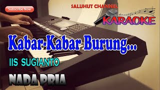 Download lagu KABAR KABAR BURUNG ll KARAOKE NOSTALGIA ll IIS SUGIANTO ll NADA PRIA F=DO mp3 Download lagu KABAR KABAR BURUNG ll KARAOKE NOSTALGIA ll IIS SUGIANTO ll NADA PRIA F=DO mp3