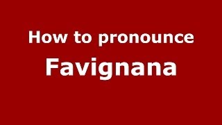 How to pronounce Favignana