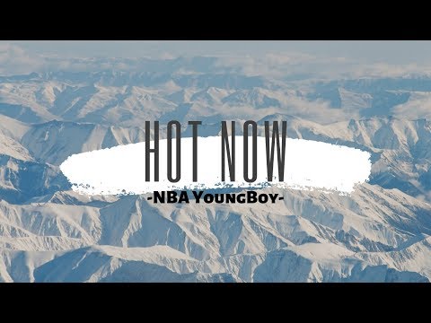 NBA YoungBoy - Hot Now (lyrics) bass boosted