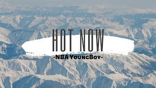 NBA YoungBoy - Hot Now (lyrics) bass boosted