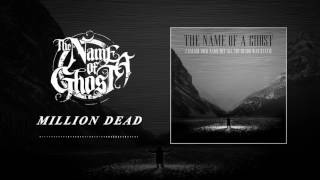 The Name of a Ghost - Million Dead
