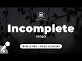 Incomplete - Sisqo (Female Key - Piano Karaoke)