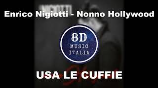Enrico Nigiotti - Nonno Hollywood (8D AUDIO)