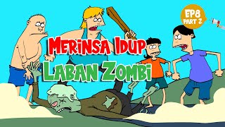 Download lagu EP8: ZOMBI MERINSA DIJAMAH BALA MAYUH | Part 2 mp3 Download lagu EP8: ZOMBI MERINSA DIJAMAH BALA MAYUH | Part 2 mp3