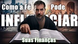 Como a Fé Pode Influenciar Suas Finanças