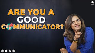 Are You A Good Communicator? | Dr. Meghana Dikshit #communicationiskey