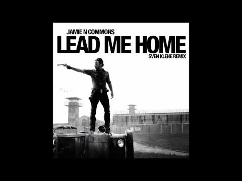 Jamie N Commons - Lead me home (Sven Klene Remix)