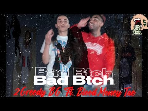 Bad Btch Ft. BloodMoneyTae
