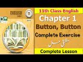 Button Button Complete Exercise 11th Class English Book 1 Chapter 1 Button Button