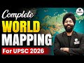 Complete World Mapping In One Shot World Mapping In One Video UPSC 2026