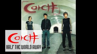 Catch - 3.Half The World Away