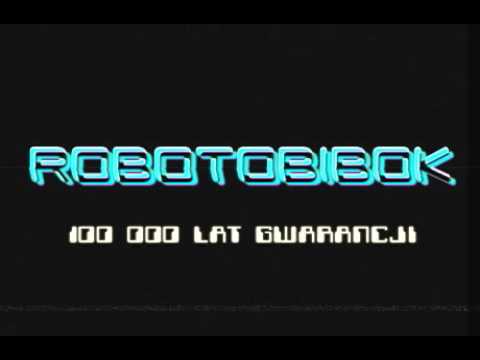 Robotobibok - 100000 Lat Gwarancji