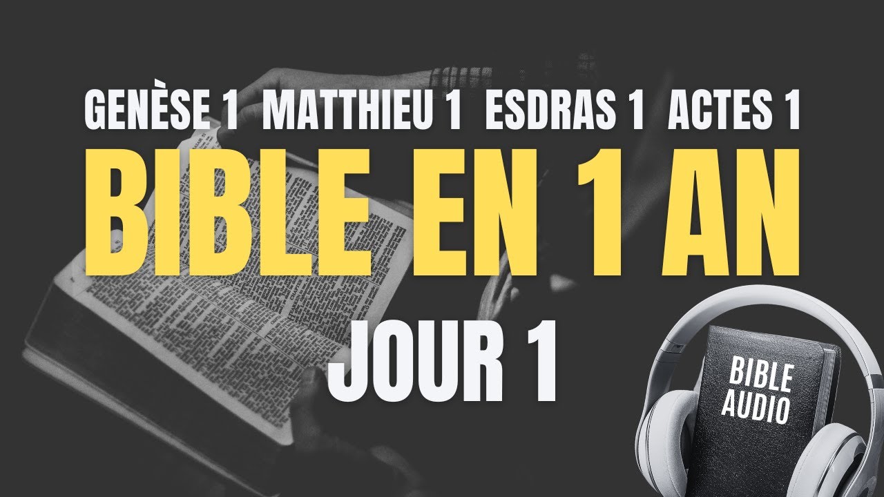 PRIÈRE DU MATIN | LIRE LA BIBLE EN 1 AN | GENÈSE 1 - MATTHIEU 1 - ESDRAS 1 - ACTES 1