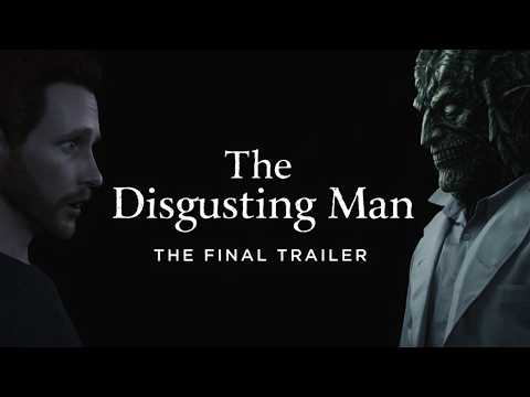 The Disgusting Man | Machinima (Final Trailer)