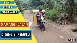 Download lagu film pendek sunda kasar (mamang icalan) 'ditangisi pembeli mp3 Download lagu film pendek sunda kasar (mamang icalan) 'ditangisi pembeli mp3