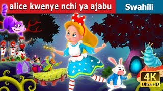 Alice kwenye nchi ya ajabu  Hadithi za Kiswahili  