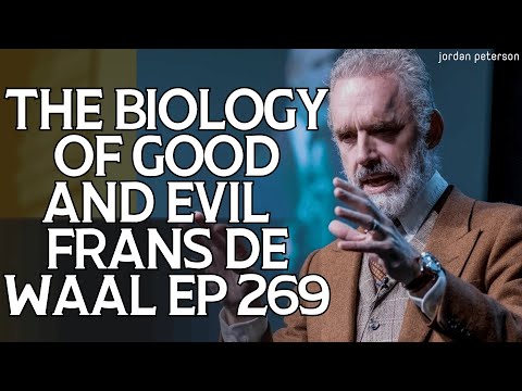 Talented Psychologist - The Biology of Good and Evil  Frans de Waal EP 269 - Jordan Peterson 2023
