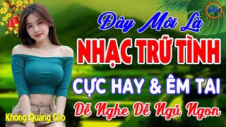 Đây Mới Là Nhạc Trữ Tình Bolero CỰC ÊM TAI Ru Ngủ Về Đêm-LK Nhạc Sống Thôn Quê Chọn Lọc Cả Xóm Phê