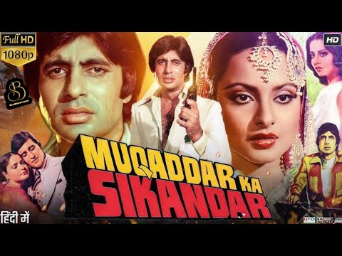 Muqaddar Ka Sikandar 1978 - Amitabh Bachan | Vinod Khanna | Rakhee | Rekha - Full HD Movie 1080p