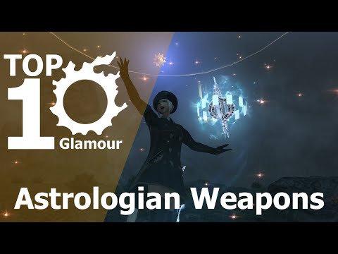 [FFXIV] My Top 10 Favorite Astrologian Weapons (5.2 Update) - Glamour Collection Showcase