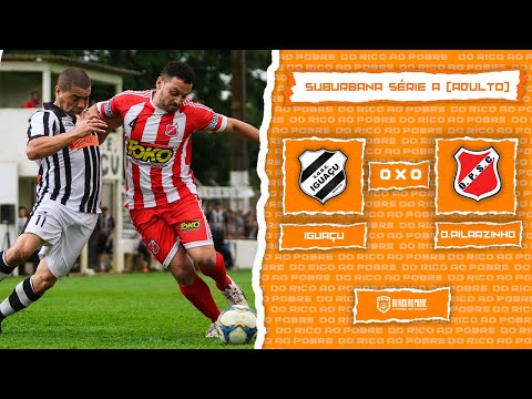 [VT] - IGUAÇU 0X0 PILARZINHO [2º JOGO | SUBURBANA SÉRIE A 2019 | ADULTO]