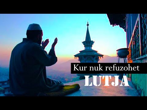 Koha kur nuk refuzohet lutja