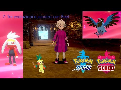 Pokemon Spada e Scudo Parte 7 Tre evoluzioni e scontro con Beet
